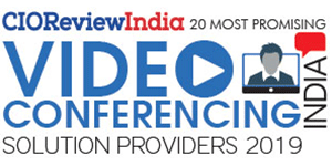 20 Most Promising Video Conferencing Solution Providers - 2019